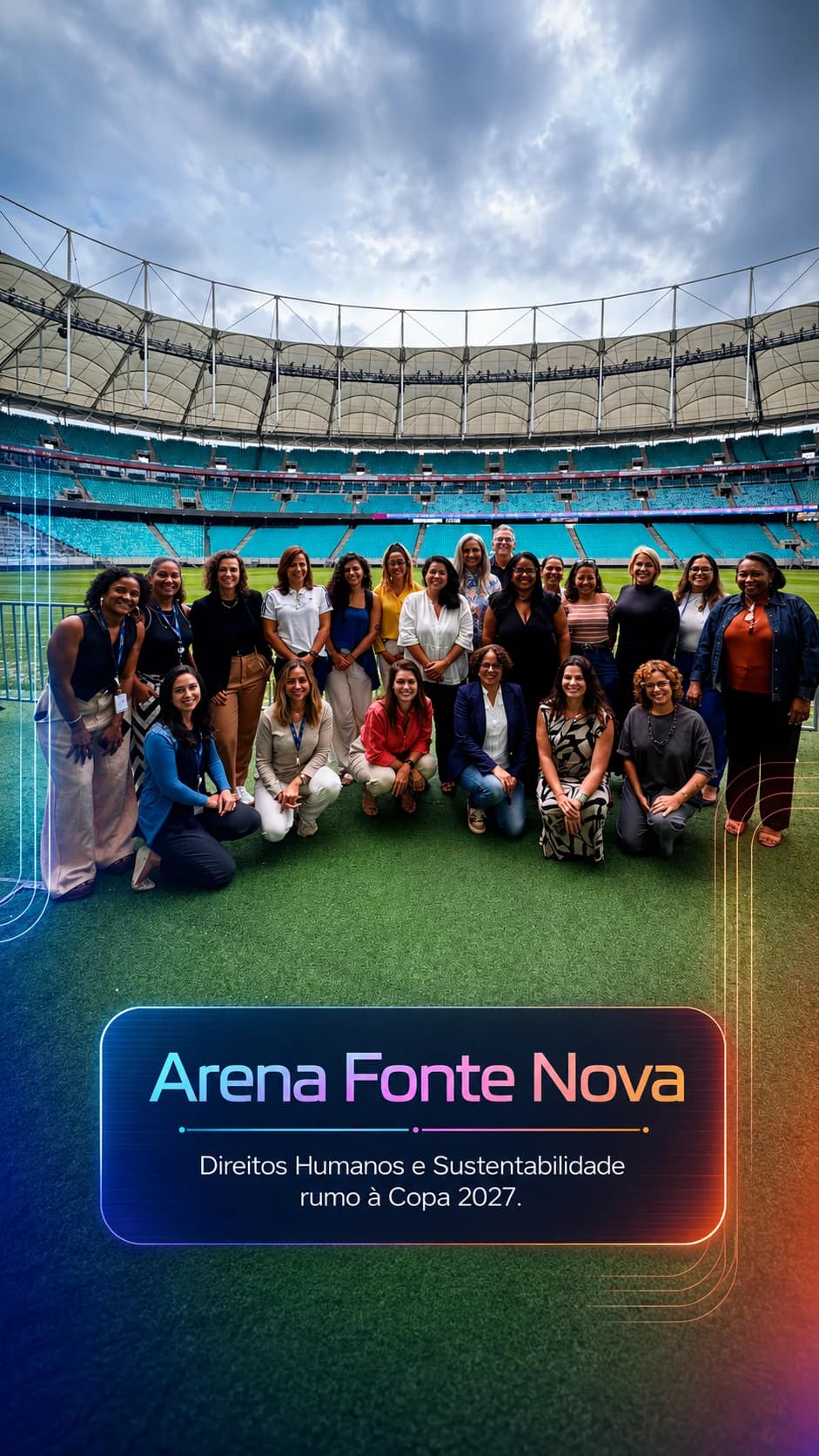 Grupo de mulheres reunido no gramado da Arena Fonte Nova durante agenda de preparação para 2027